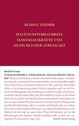 Fester Einband Seelenunsterblichkeit, Schicksalskräfte und menschlicher Lebenslauf von Rudolf Steiner