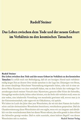 Fester Einband Das Leben zwischen dem Tode und der neuen Geburt im Verhältnis zu den kosmischen Tatsachen von Rudolf Steiner