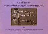 Paperback Wandtafelzeichnungen zum Vortragswerk, Bd. XVI von Rudolf Steiner
