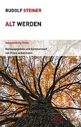Kartonierter Einband Alt werden von Rudolf Steiner