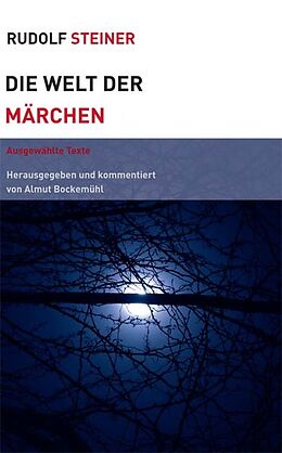 Kartonierter Einband Die Welt der Märchen von Rudolf Steiner