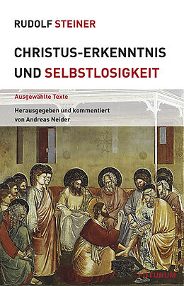 Paperback Christus-Erkenntnis und Selbstlosigkeit von Rudolf Steiner