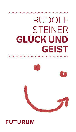 Paperback Glück und Geist von Rudolf Steiner