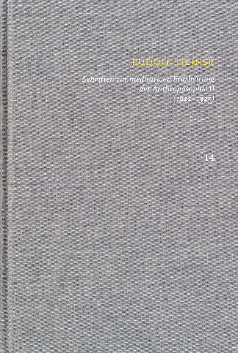 Schriften über meditative Erarbeitung der Anthroposophie II (19221925). Drei Schritte der Anthroposophie, vom Seelenleben  Anthroposophische Leitsätze