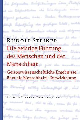 Kartonierter Einband Die geistige Führung des Menschen und der Menschheit von Rudolf Steiner