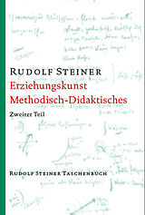 Kartonierter Einband Erziehungskunst. Methodisch-Didaktisches von Rudolf Steiner