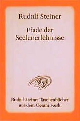 Kartonierter Einband Pfade der Seelenerlebnisse von Rudolf Steiner