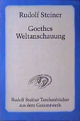 Kartonierter Einband Goethes Weltanschauung von Rudolf Steiner