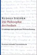 Kartonierter Einband Die Philosophie der Freiheit von Rudolf Steiner