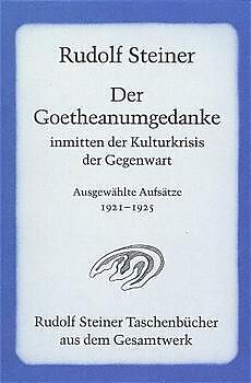 Couverture cartonnée Der Goetheanumgedanke inmitten der Kulturkrisis der Gegenwart de Rudolf Steiner