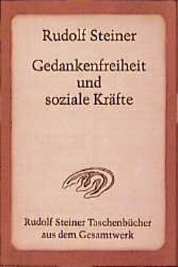 Couverture cartonnée Gedankenfreiheit und soziale Kräfte de Rudolf Steiner