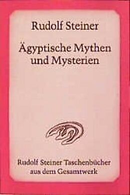 Couverture cartonnée Ägyptische Mythen und Mysterien de Rudolf Steiner
