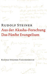 Kartonierter Einband Aus der Akasha-Forschung. Das Fünfte Evangelium von Rudolf Steiner