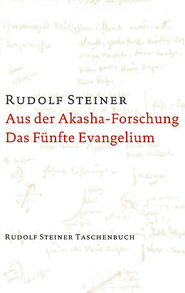 Couverture cartonnée Aus der Akasha-Forschung. Das Fünfte Evangelium de Rudolf Steiner
