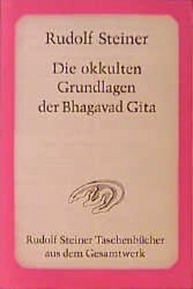 Die okkulten Grundlagen der Bhagavad Gita