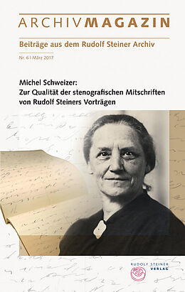Kartonierter Einband ARCHIVMAGAZIN. Beiträge aus dem Rudolf Steiner Archiv von Michel Schweizer
