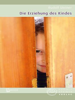 E-Book (epub) Die Erziehung des Kindes von Rudolf Steiner