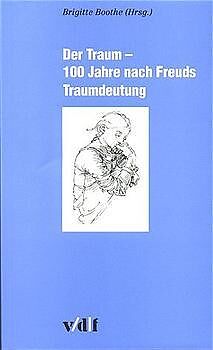 Paperback Der Traum - 100 Jahre nach Freuds Traumdeutung von Brigitte Boothe, Jörg R Bergmann, Brigitte Boothe