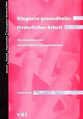 Diagnose gesundheitsförderlicher Arbeit