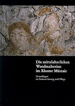 Fester Einband Die mittelalterlichen Wandmalereien im Kloster Müstair von Walter Anderau, Hans R Sennhauser, Jürg Goll