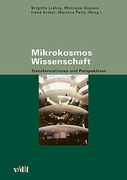 Fester Einband Mikrokosmos Wissenschaft von Sandra Beaufaÿs, Stefan Beck, Heinz Bonfadelli