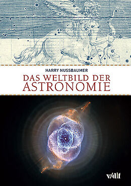 Fester Einband Das Weltbild der Astronomie von Harry Nussbaumer