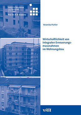 Fester Einband Wirtschaftlichkeit von integralen Erneuerungsmassnahmen im Wohnungsbau von Veronika Pichler