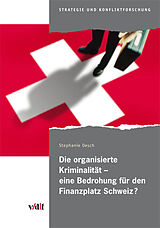 Paperback Die organisierte Kriminalität - eine Bedrohung für den Finanzplatz Schweiz? von Stephanie Oesch