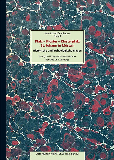 Pfalz - Kloster - Klosterpfalz St. Johann in Müstair