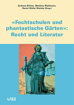Paperback 'Fechtschulen und phantastische Gärten': Recht und Literatur von 