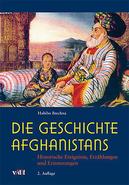 Kartonierter Einband Die Geschichte Afghanistans von Habibo Brechna