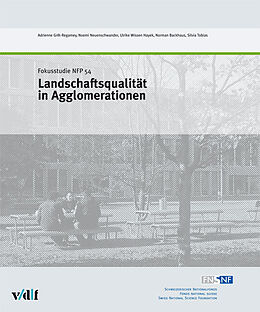 Fester Einband Landschaftsqualität in Agglomerationen von Adrienne Grêt-Regamey, Noemi Neuenschwander, Norman Backhaus