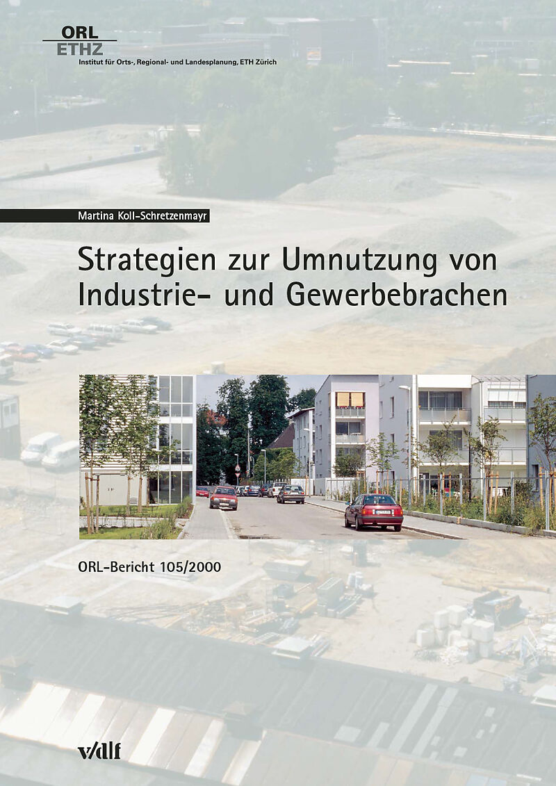 Strategien zur Umnutzung von Industrie- und Gewerbebrachen