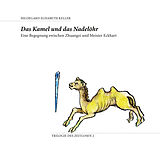 Audio CD (CD/SACD) Das Kamel und das Nadelöhr von Hildegard Elisabeth Keller