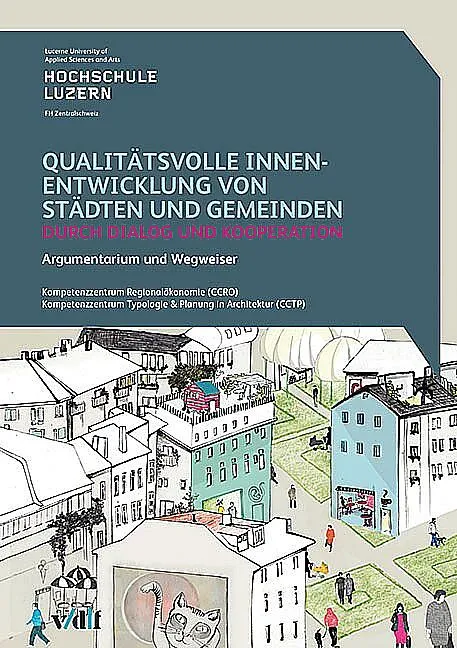 Qualitätsvolle Innenentwicklung von Städten und Gemeinden durch Dialog und Kooperation