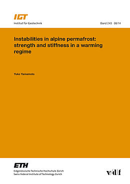 E-Book (pdf) Instabilities in alpine permafrost: strength and stiffness in a warming regime von Yuko Yamamoto