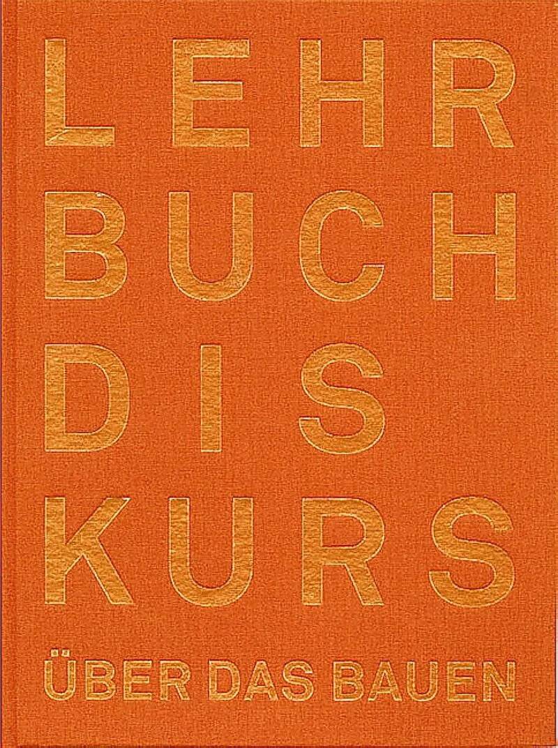 Der Lehrbuchdiskurs über das Bauen