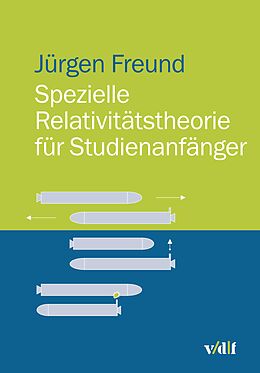 E-Book (pdf) Spezielle Relativitätstheorie für Studienanfänger von Jürgen Freund
