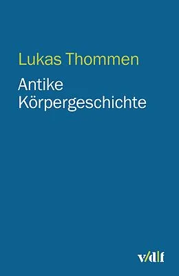 E-Book (pdf) Antike Körpergeschichte von Lukas Thommen