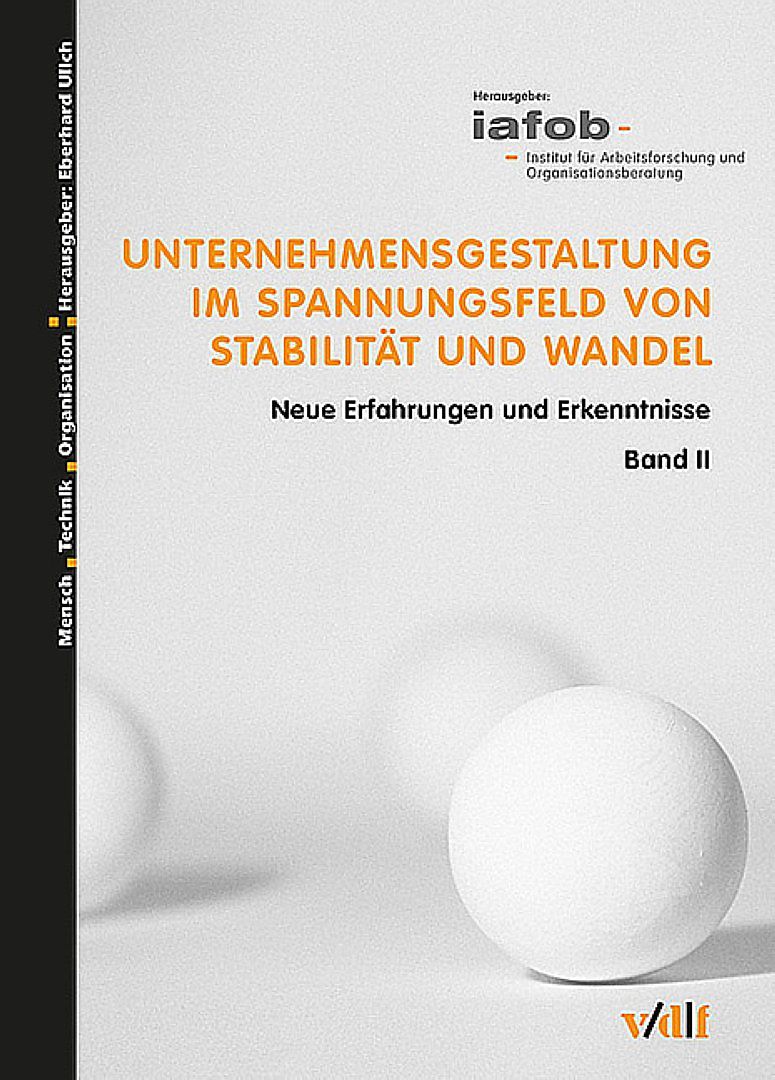 Unternehmensgestaltung im Spannungsfeld von Stabilität und Wandel