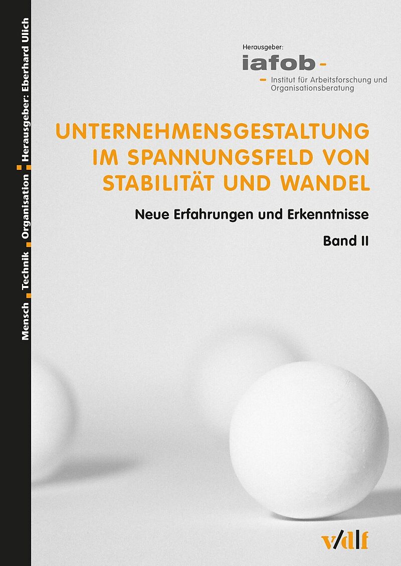 Unternehmensgestaltung im Spannungsfeld von Stabilität und Wandel