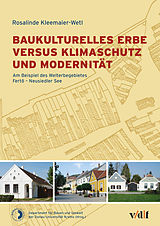 E-Book (epub) Baukulturelles Erbe versus Klimaschutz und Modernität von Rosalinde Kleemaier-Wetl