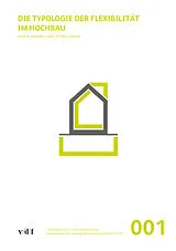 E-Book (pdf) Die Typologie der Flexibilität im Hochbau von Natalie Plagaro Cowee, Peter Schwehr