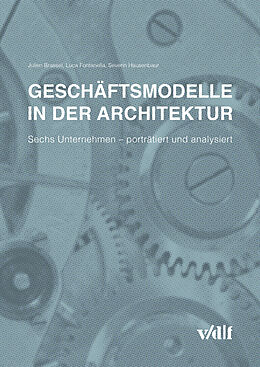 Paperback Geschäftsmodelle in der Architektur von Julien Brassel, Luca Fontanella, Severin Hausenbaur