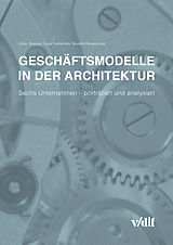 E-Book (pdf) Geschäftsmodelle in der Architektur von Julian Brassel, Luca Fontanella, Severin Hausenbaur