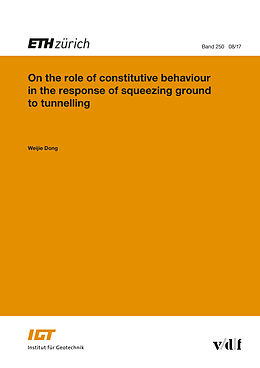 E-Book (pdf) On the role of constitutive behaviour in the response of squeezing ground to tunnelling von Weijie Dong