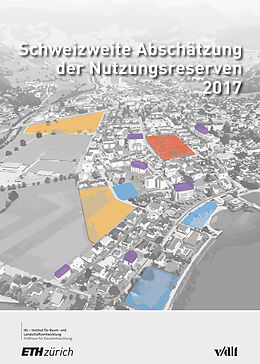 Paperback Schweizweite Abschätzung der Nutzungsreserven 2017 von Reto Nebel, Karin Hollenstein, Giovanni Di Carlo