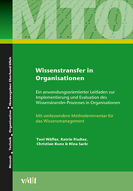 Paperback Wissenstransfer in Organisationen von Toni Wäfler, Katrin Fischer, Christian Kunz