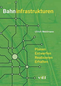 Fester Einband Bahninfrastrukturen von Ulrich Weidmann