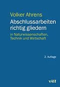 E-Book (epub) Abschlussarbeiten richtig gliedern von Volker Ahrens